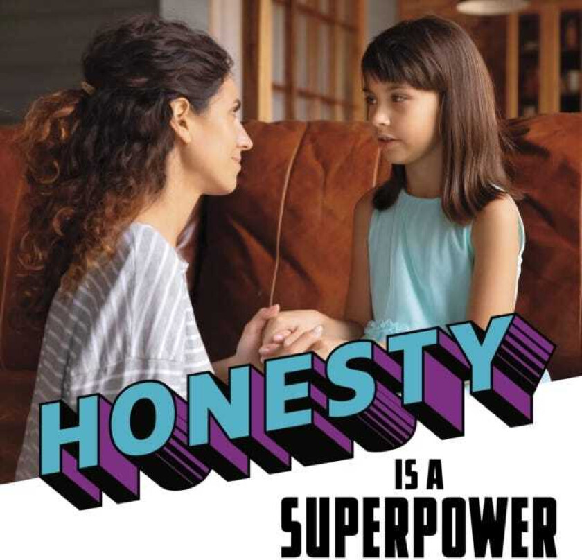 Honesty Is a Superpower