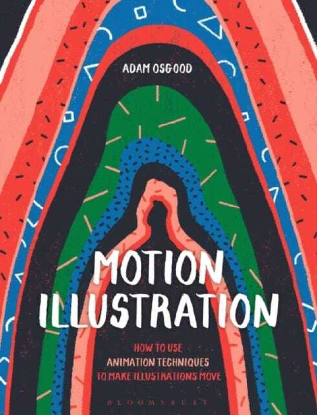 Motion Illustration  How to Use Animation Techniques to Make Illustrations Move