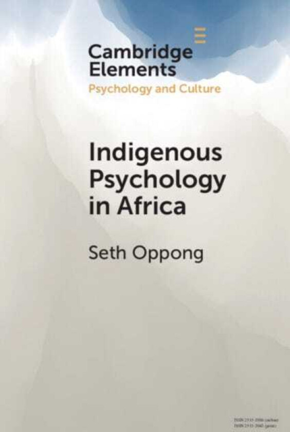 Indigenous Psychology in Africa A Survey of Concepts, Theory, Research, and Praxis