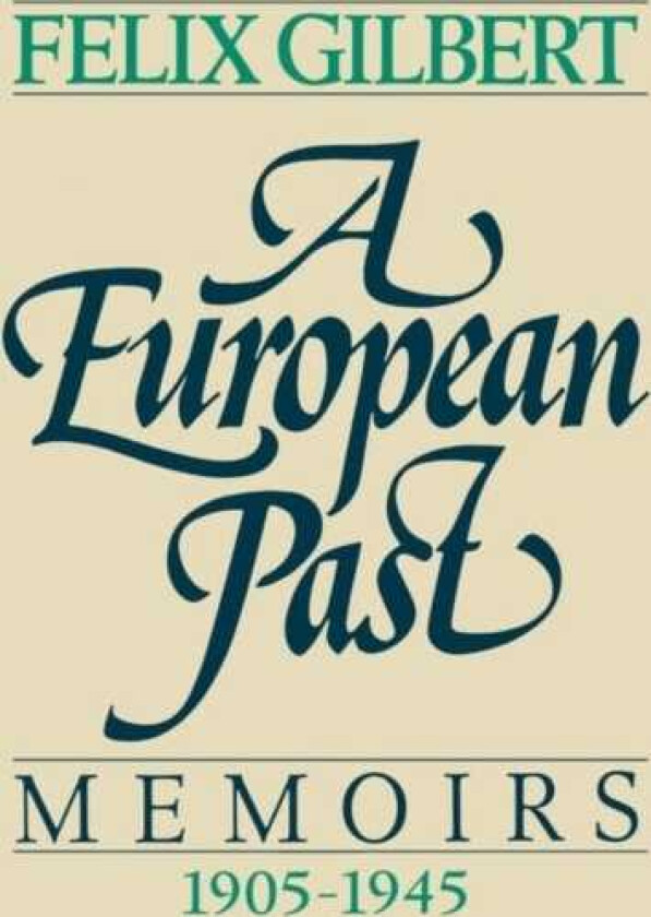 A European Past Memoirs, 19051945
