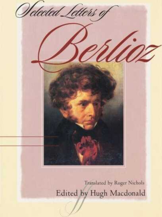 Selected Letters of Berlioz