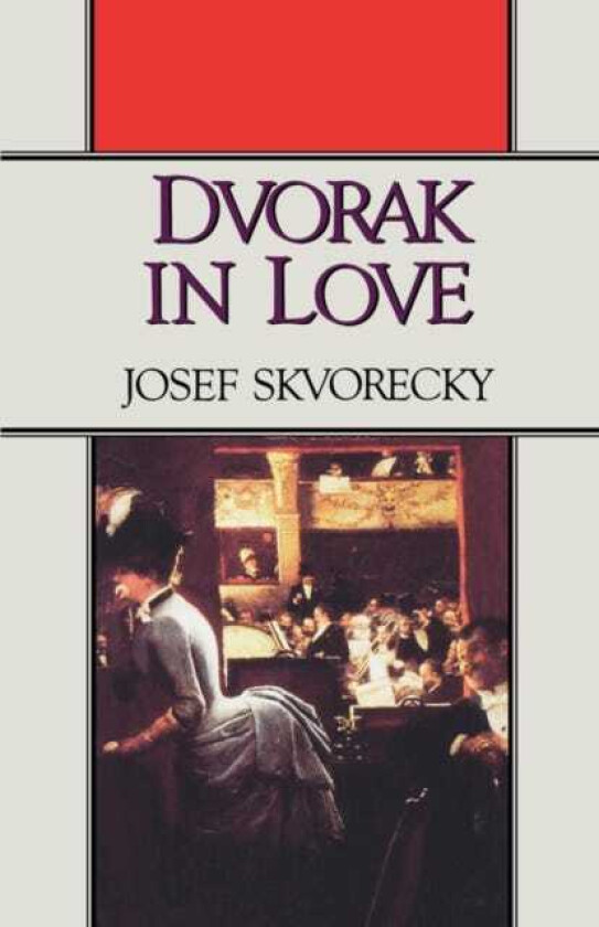 Dvorak in Love A LightHearted Dream