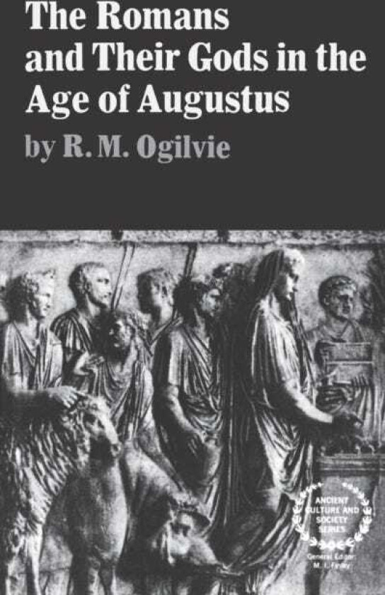 The Romans and Their Gods in the Age of Augustus
