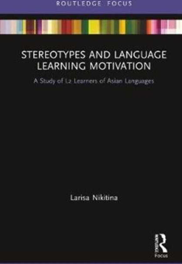 Stereotypes and Language Learning Motivation A Study of L2 Learners of Asian Languages