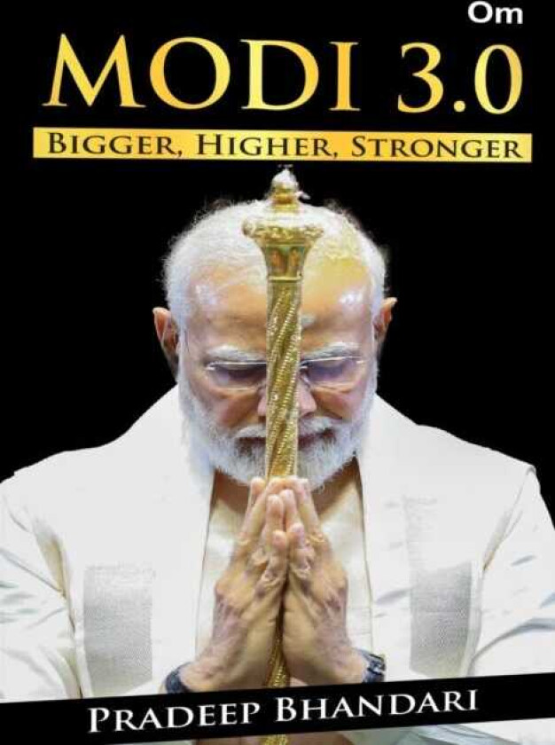 Modi 3.0 Bigger, Higher, Stronger