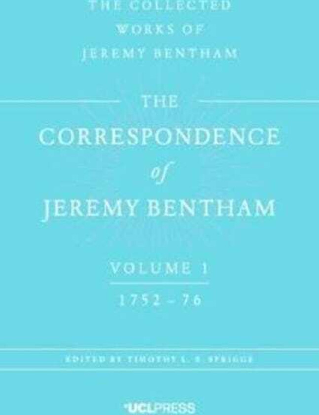 The Correspondence of Jeremy Bentham, Volume 1 1752 to 1776