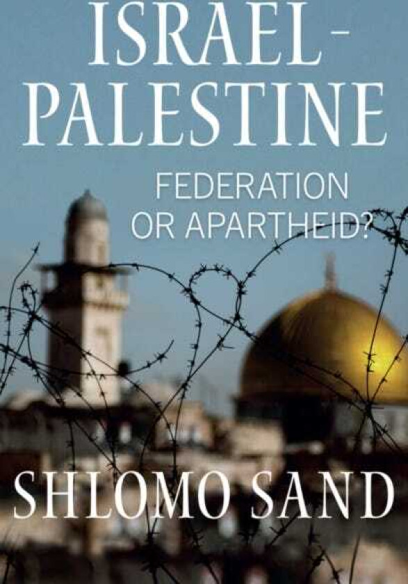 IsraelPalestine Federation or Apartheid?