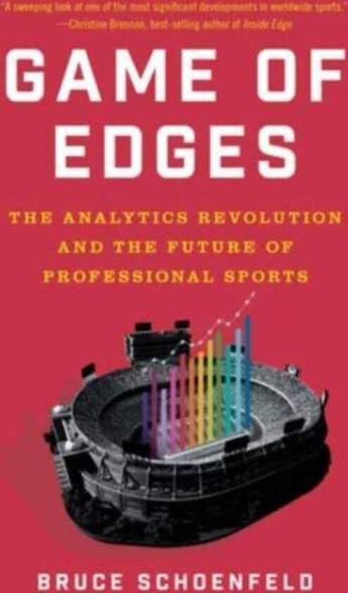 Game of Edges The Analytics Revolution and the Future of Professional Sports