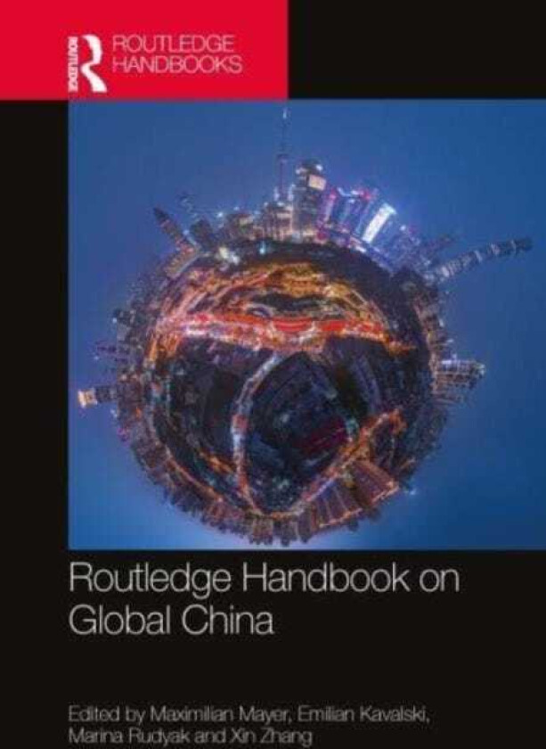 Routledge Handbook on Global China
