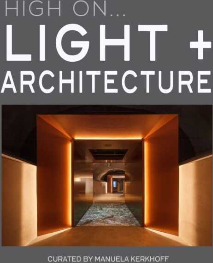 High On… Light + Architecture