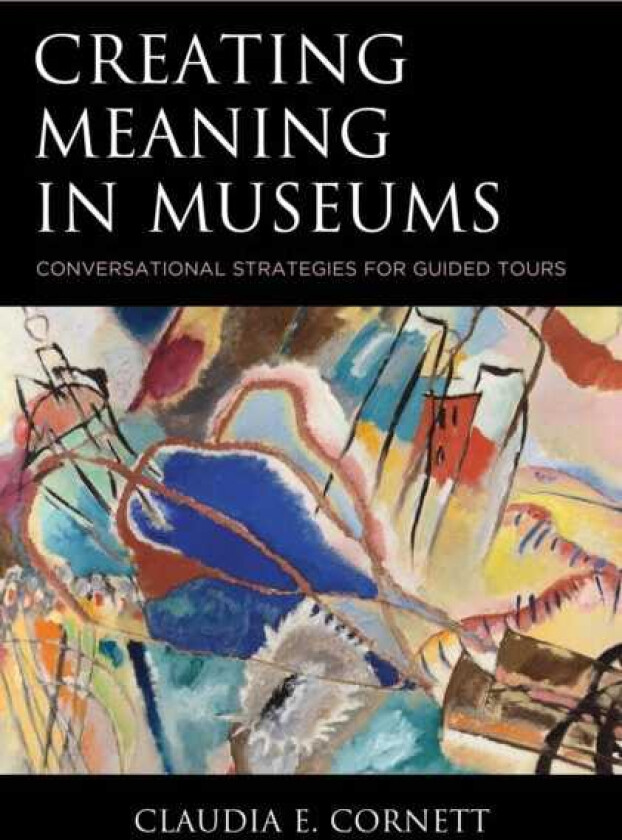 Creating Meaning in Museums Conversational Strategies for Guided Tours