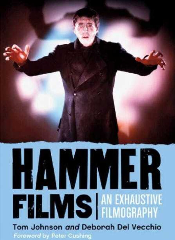 Hammer Films An Exhaustive Filmography