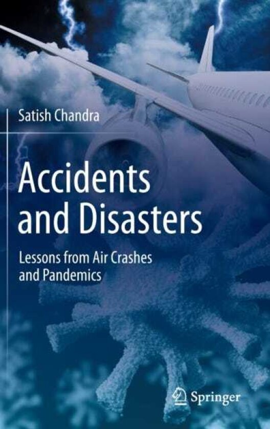 Accidents and Disasters Lessons from Air Crashes and Pandemics