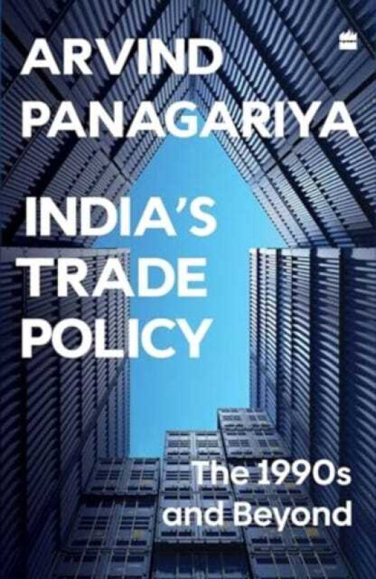 India's Trade Policy The 1990s and Beyond