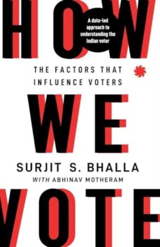 How We Vote The Factors that Influence Voters
