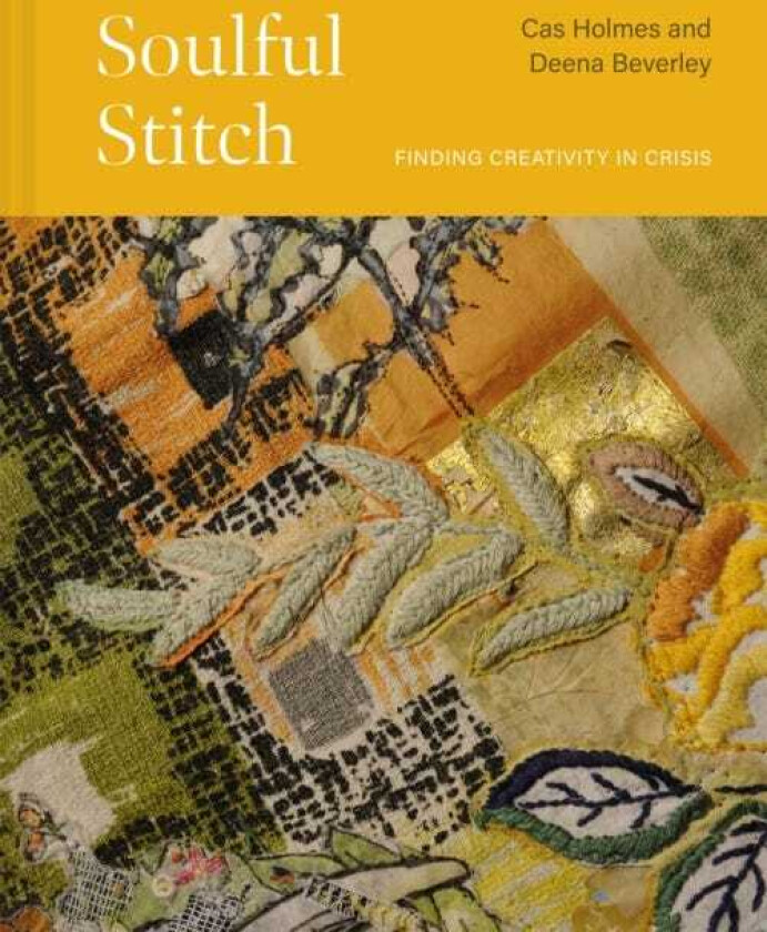 Soulful Stitch Finding creativity in crisis
