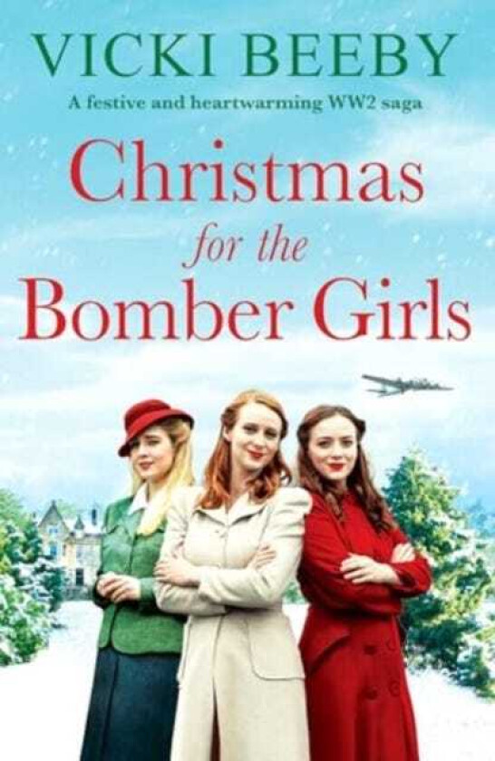 Christmas for the Bomber Girls A festive and heartwarming WW2 saga