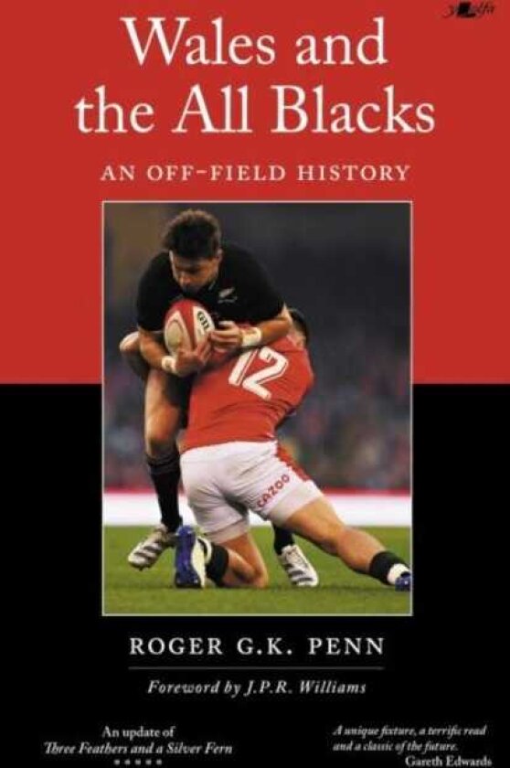 Wales and the All Blacks An OffField History An OffField History