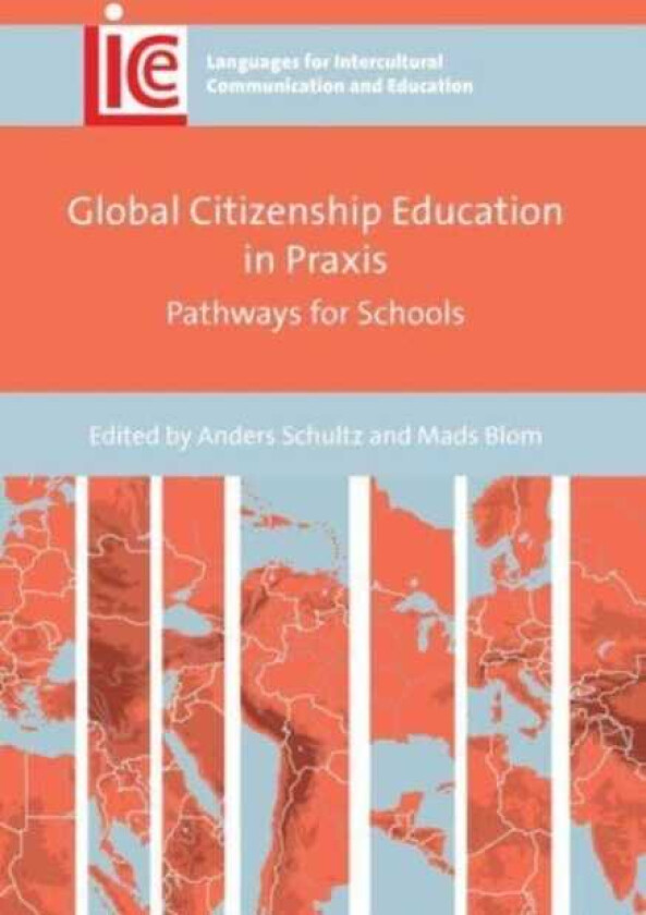 Global Citizenship Education in Praxis Pathways for Schools