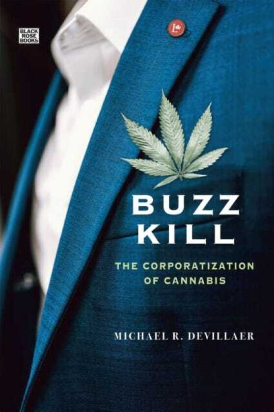 Buzz Kill The Corporatization of Cannabis