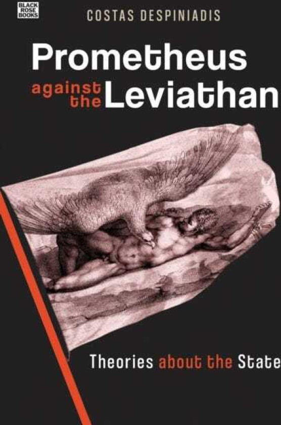 Prometheus Against the Leviathan Theories About the State