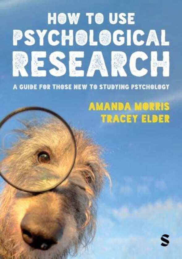 How to Use Psychological Research A Guide for Those New to Studying Psychology