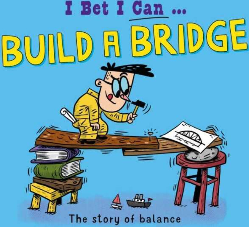 I Bet I Can: Build a Bridge