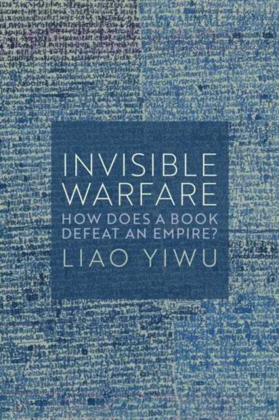Invisible Warfare How Does a Book Defeat an Empire?