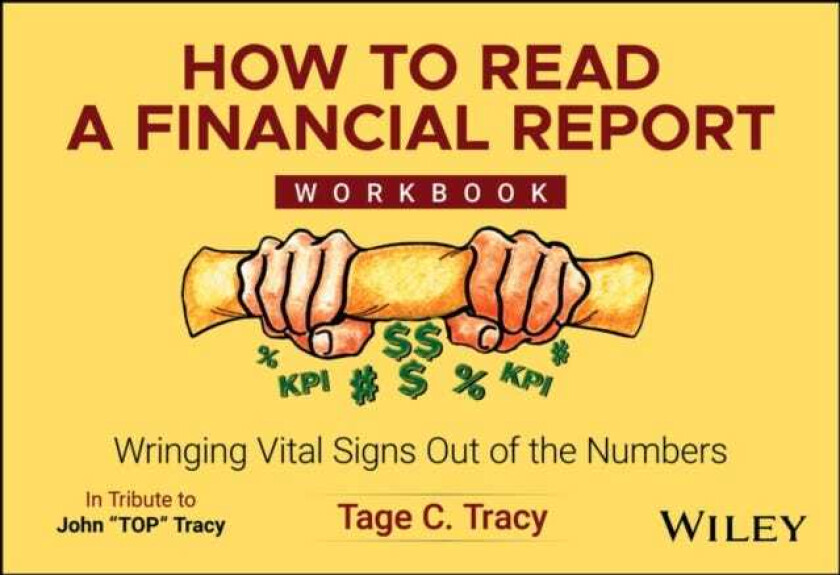How to Read a Financial Report Workbook Wringing Vital Signs Out of the Numbers