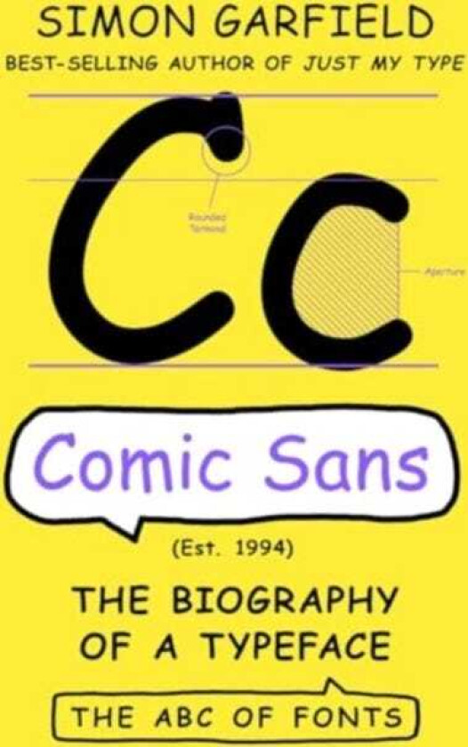 Comic Sans The Biography of a Typeface