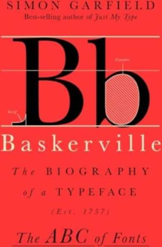 Baskerville The Biography of a Typeface