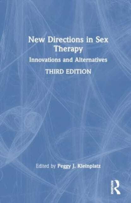 New Directions in Sex Therapy Innovations and Alternatives