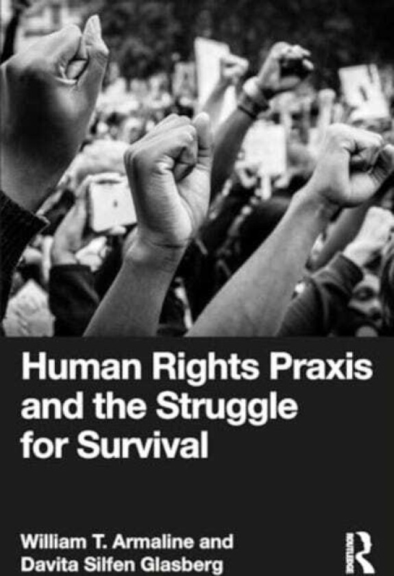 Human Rights Praxis and the Struggle for Survival