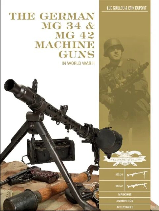 The German MG 34 and MG 42 Machine Guns av Luc Guillou, Erik DuPont