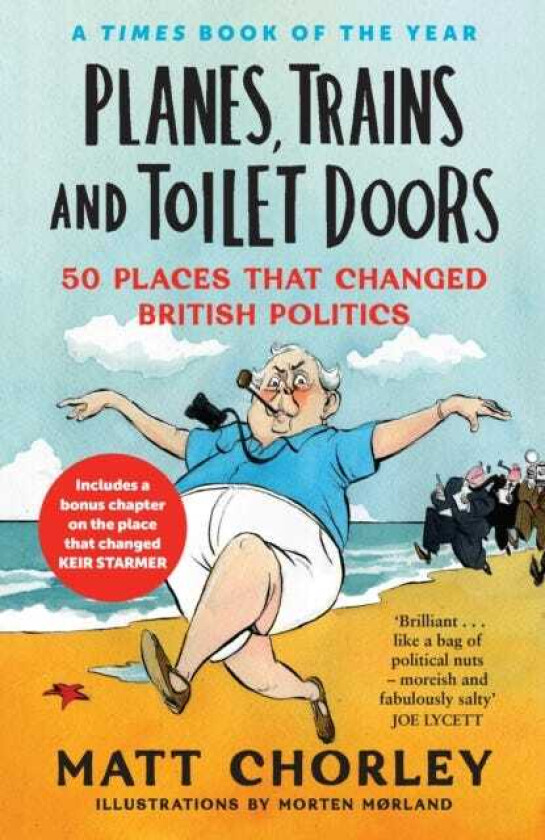 Planes, Trains and Toilet Doors 50 Places That Changed British Politics
