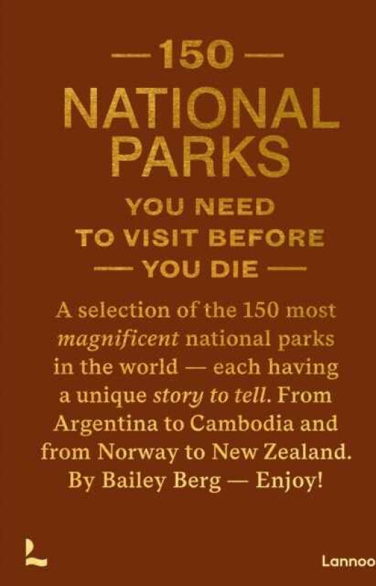 150 National Parks You Need to Visit Before You Die