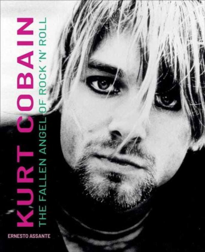 Kurt Cobain  The Fallen Angel of Rock 'N' Roll