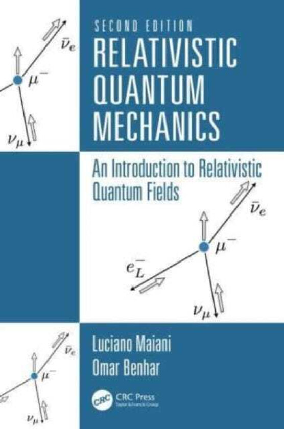 Relativistic Quantum Mechanics An Introduction to Relativistic Quantum Fields