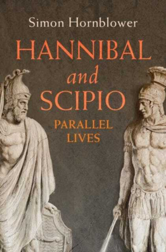 Hannibal and Scipio Parallel Lives