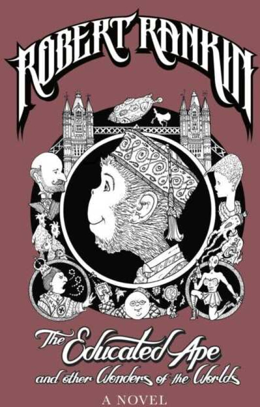 The Educated Ape and Other Wonders of the Worlds A Novel
