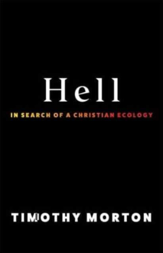 Hell In Search of a Christian Ecology