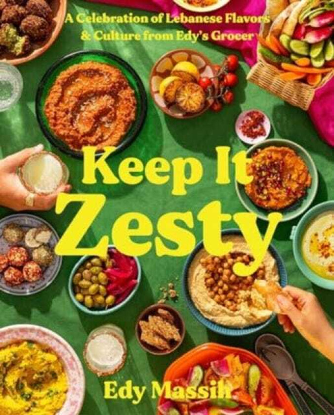 Keep It Zesty A Celebration of Lebanese Flavors & Culture from Edy's Grocer