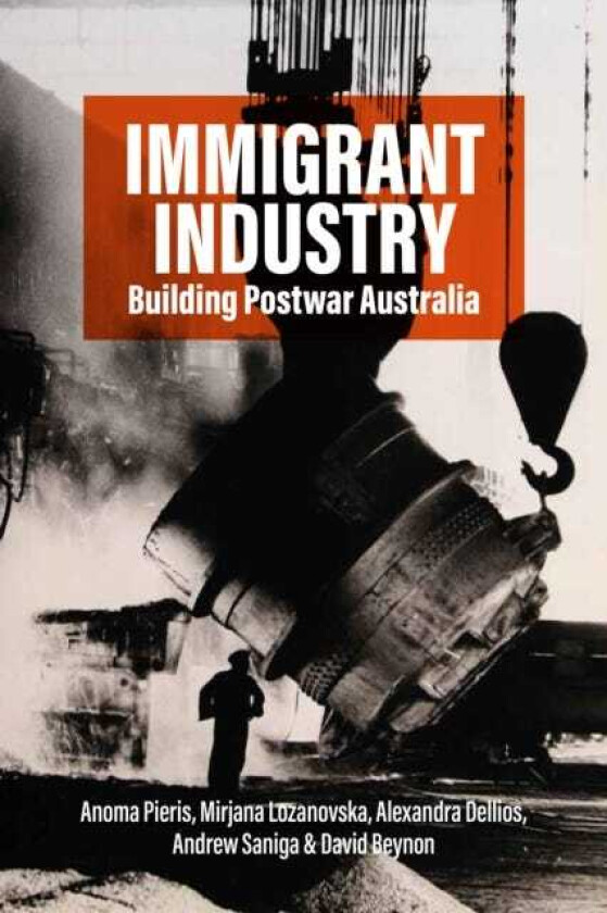 Immigrant Industry Building Postwar Australia