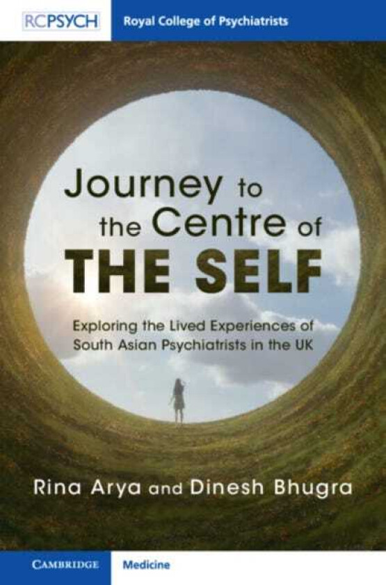 Journey to the Centre of the Self  Exploring the Lived Experiences of South Asian Psychiatrists in the UK