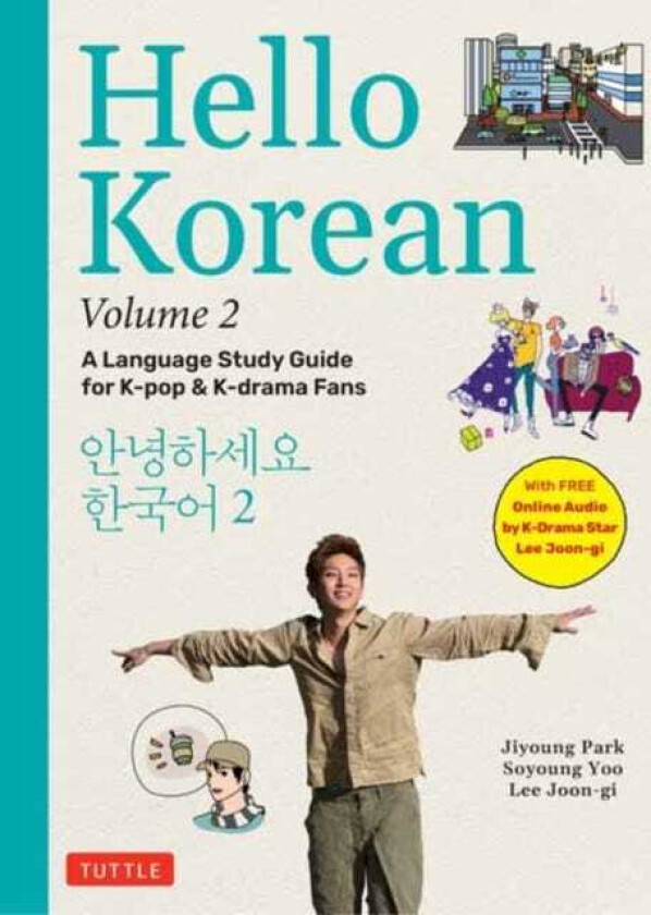 Hello Korean Volume 2  The Language Study Guide for KPop and KDrama Fans with Online Audio Recordings by KDrama Star Lee Joongi!