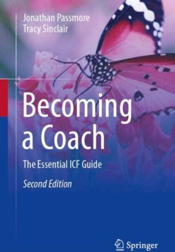 Becoming a Coach The Essential ICF Guide
