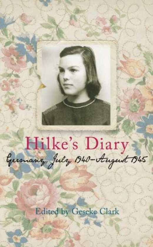 Hilke's Diary Germany, July 1940August 1945