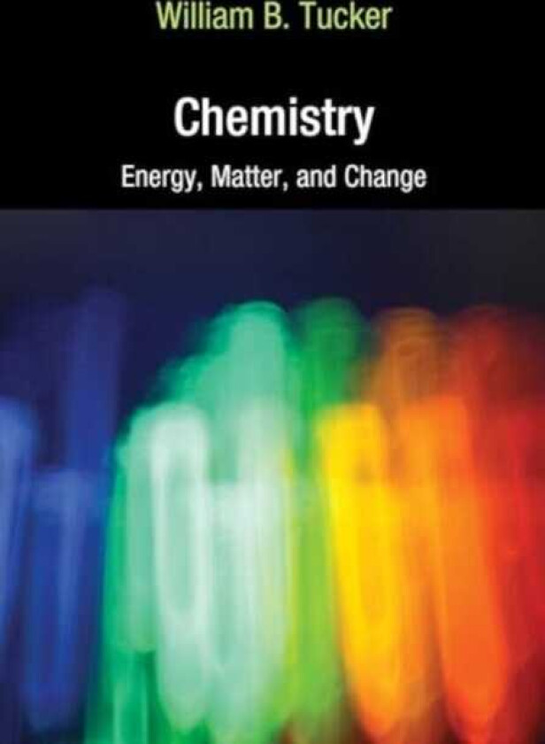 Chemistry Energy, Matter, and Change