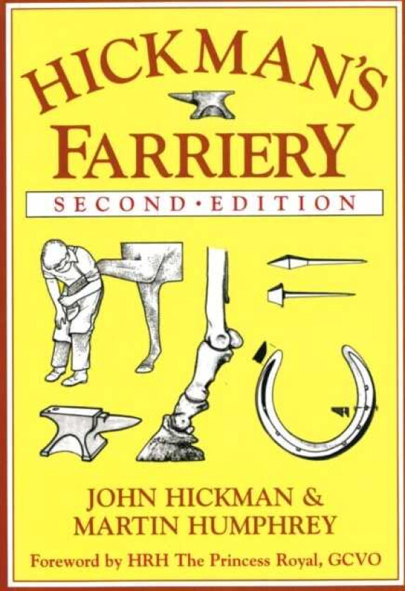 Hickman's Farriery A Complete Illustrated Guide