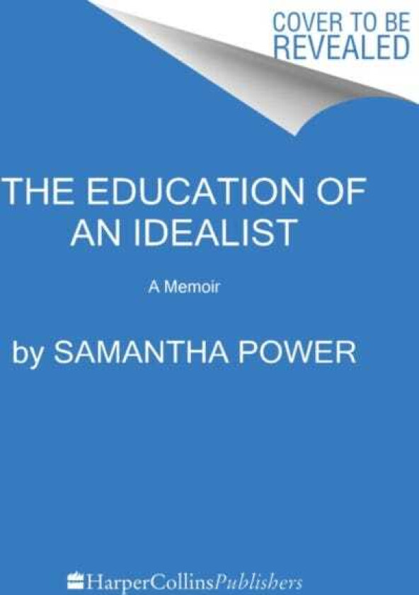 The Education of an Idealist A Memoir